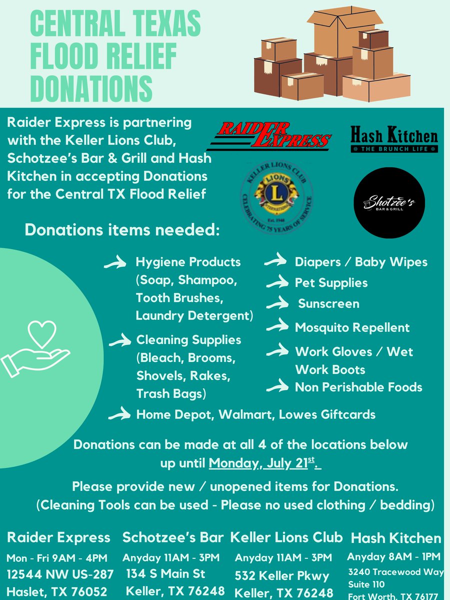 Raider Express is partnering w/ Keller Lions Club, Schotzee's Bar and Grill and Hash Kitchen in accepting Donations for the Central TX Flood Relief. See the attached flyer for information. Once donations close, we will be sending a trailer full of the donations to Central TX!