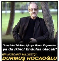 LÜTFEN OKUYUN VE PAYLAŞIN…

Rahmetli Durmuş Hocaoğlu hocamızın, her Türkün, her sabah dikkatlice okuması  ve güne öyle başlaması gereken yazısı…

EY TÜRKLER

Vatanınıza ve devletinize sahip çıkınız! Çünkü, Ey Türkler; vatanınız ve devletiniz elinizden çıkma çizgisinde;