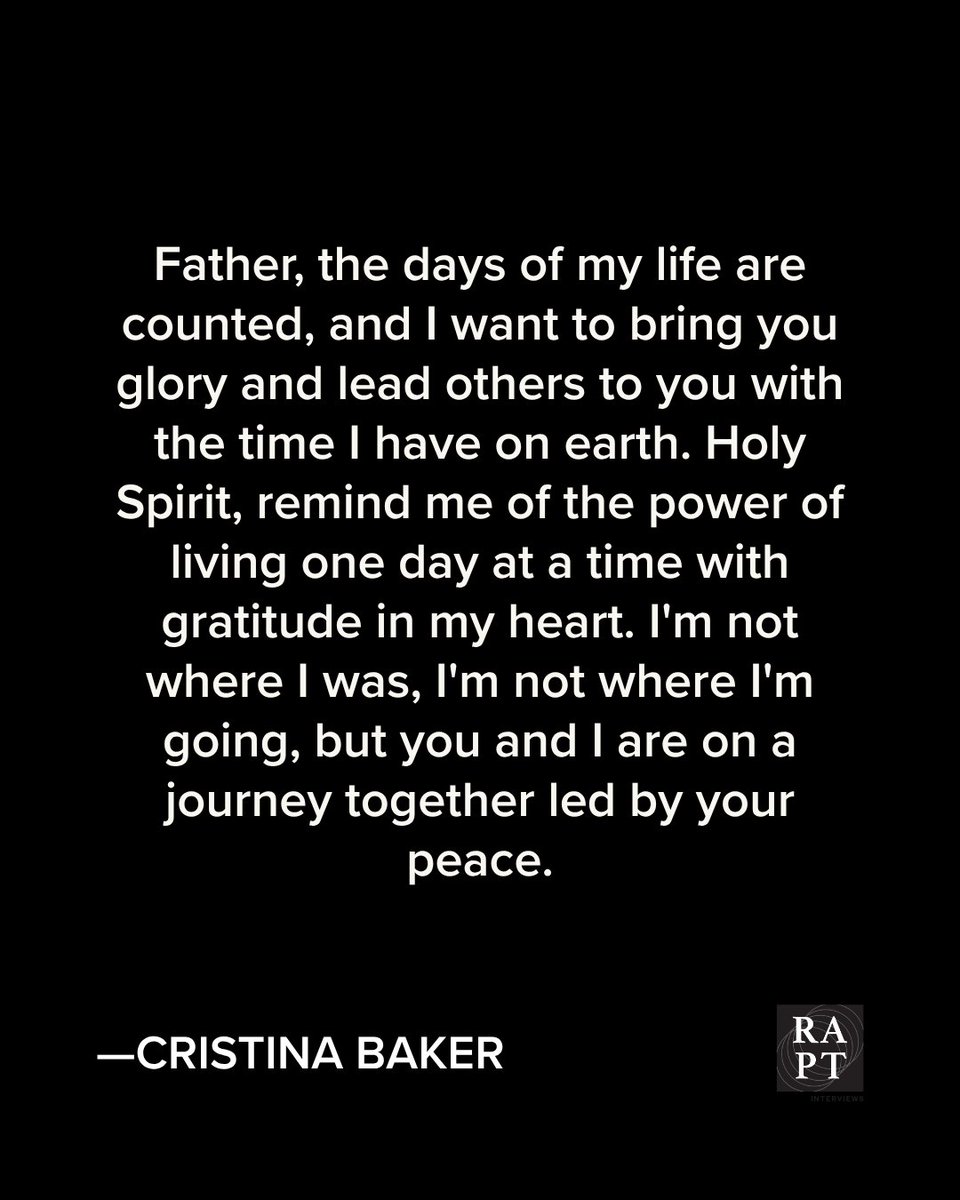 "God, thank you for giving me the grace that I need while I am in the process of letting go of anything and everything that has held me captive to the past. You know my struggles and the battles I have faced." -Cristina Baker

raptinterviews.com/articles/praye…