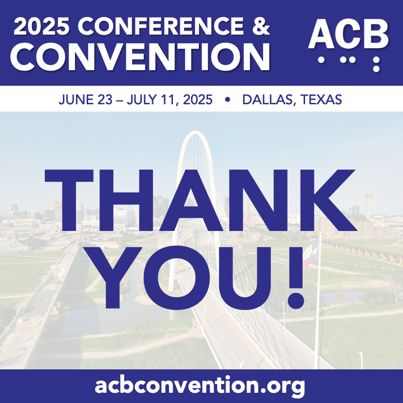 acbnational's tweet image. That’s a wrap! Thank you to everyone who made the 2025 ACB Conference and Convention a tremendous success. We’re deeply grateful to our sponsors and supporters for helping make #ACB2025 possible and for their ongoing commitment to accessibility and inclusion. Thank you!