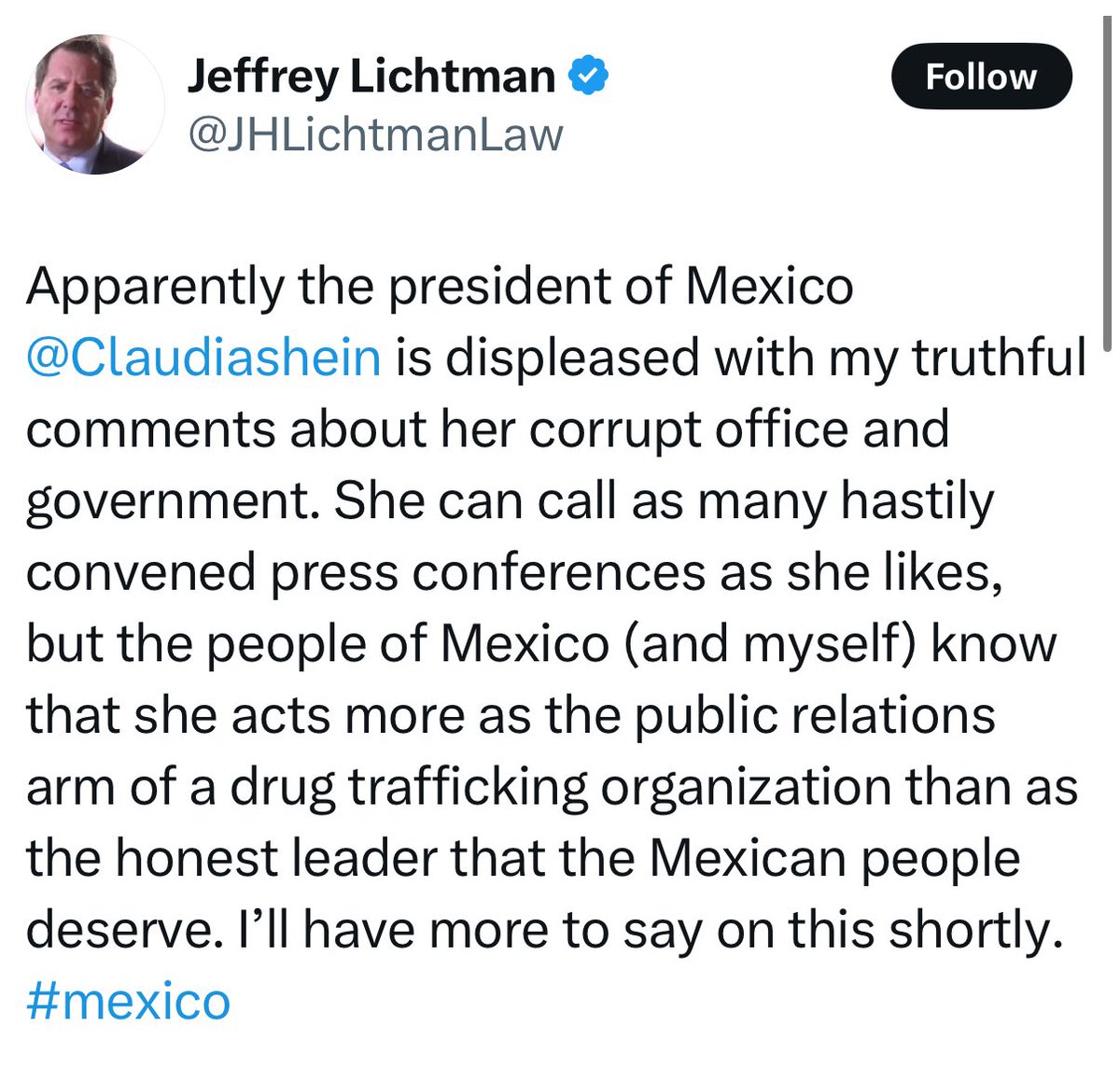 Interestingly, <a href="/JHLichtmanLaw/">Jeffrey Lichtman</a> said he is not a politician when I asked him if he supports the U.S. running a unilateral operation in Mexico, violating Mexican sovereignty. Still, with this answer after President Sheimbaum's reaction, he sounds more like a politician than any