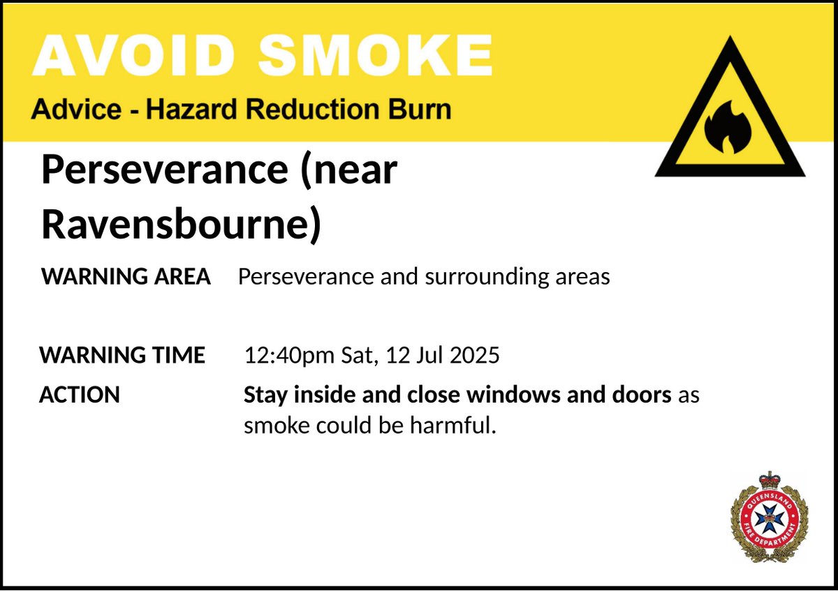AVOID SMOKE (HAZARD REDUCTION BURN) - Perseverance (near Ravensbourne) - fire as at 12:40pm Saturday, 12 July 2025
For all current warnings, updates and mapping go to fire.qld.gov.au/Current-Incide…