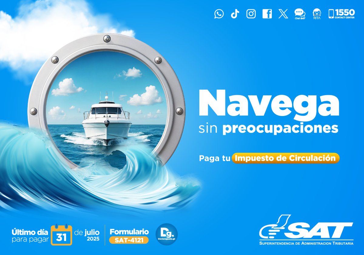 🚤 ¡Sin preocupaciones ni pendientes!
Paga tu Impuesto de Circulación y navega con tranquilidad.

🧾 Genera tu formulario SAT-4121 en declaraguate.sat.gob.gt o desde tu #AgenciaVirtual

🗓️ Último día: 31 de julio