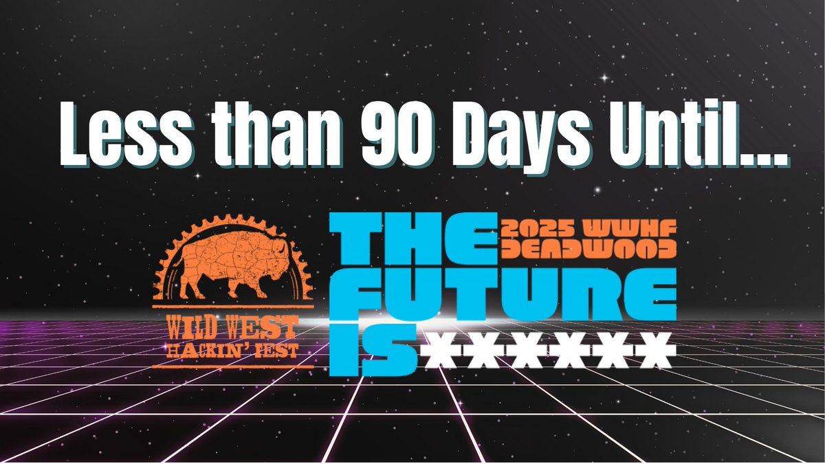 WWHackinFest's tweet image. Get yer hats and boots ready... Less than 90 days until Wild West Hackin' Fest - Deadwood 2025! Grab yer tickets before it's too late! --> wildwesthackinfest.com/register-for-w…