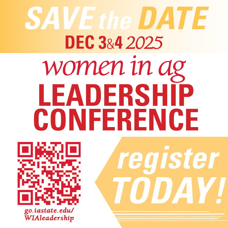 Save the date for the 9th annual Women in Ag Leadership Conference in Ames, Iowa, at the Gateway Hotel and Conference Center Dec. 3-4. Check out the agenda and SAVE THE DATE or register today!
regcytes.extension.iastate.edu/womeninag/