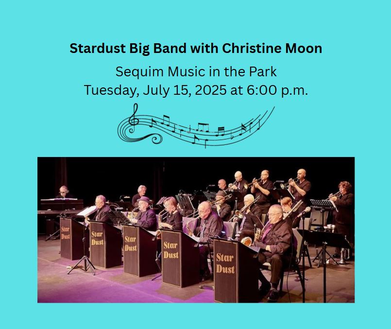 VisitSequim's tweet image. Join us at Music in the Park on Tuesday, July 15 at 6 pm and enjoy the American jazz sounds of Stardust Big Band with Christine Moon.  James Center for the Performing Arts at Carrie Blake Park.  See the full summer schedule at ow.ly/u1XJ50W6HNA