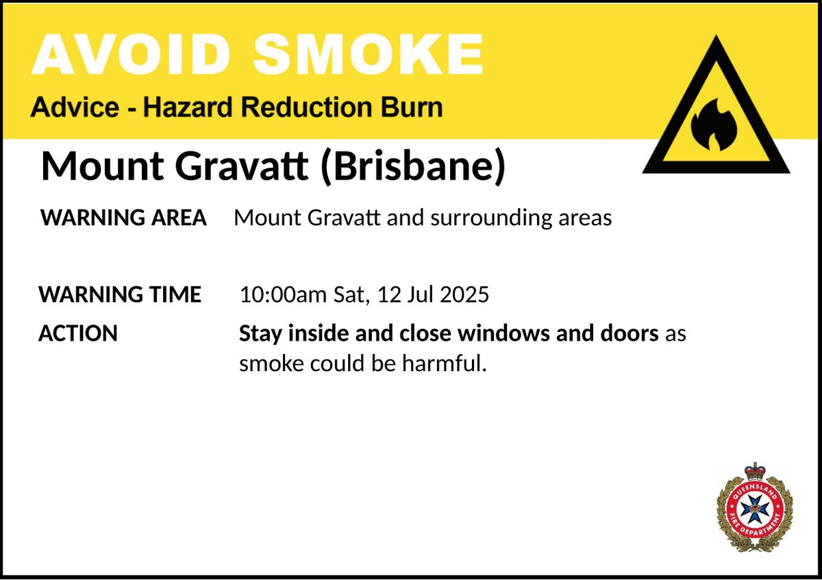 AVOID SMOKE (HAZARD REDUCTION BURN) - Mount Gravatt (Brisbane) - fire as at 10:00am Saturday, 12 July 2025
For all current warnings, updates and mapping go to fire.qld.gov.au/Current-Incide…
