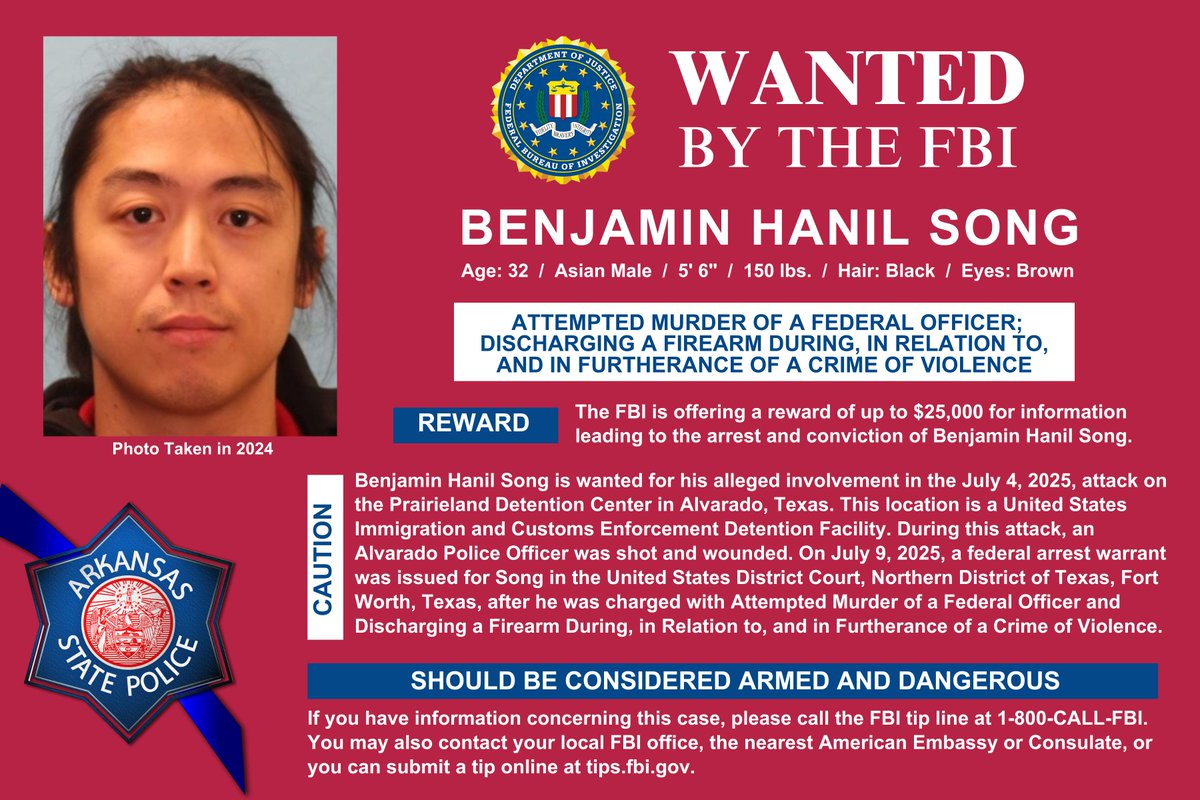 ARStatePolice's tweet image. BENJAMIN SONG is wanted for Attempted Murder of a Federal Officer; Discharging a Firearm During, in Relation to, & in Furtherance of a Crime of Violence.
SHOULD BE CONSIDERED ARMED AND DANGEROUS.
Dallas field office requested neighboring states share this info - 1-800-CALL-FBI.