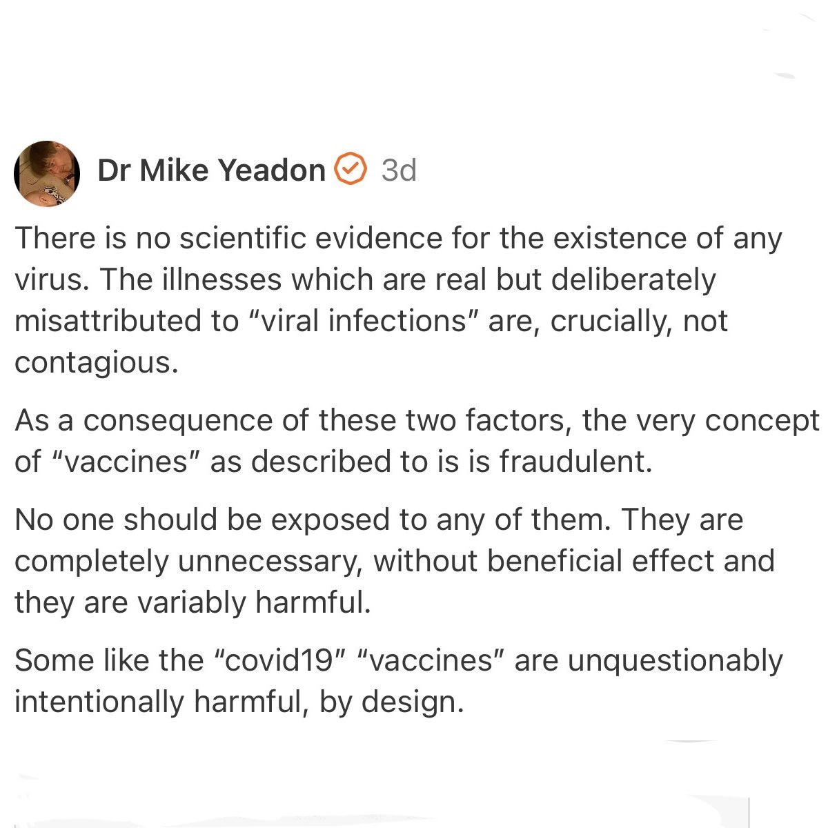 Former Pfizer VP, Dr. Mike Yeadon:
“There is no scientific evidence for the existence of any virus.”