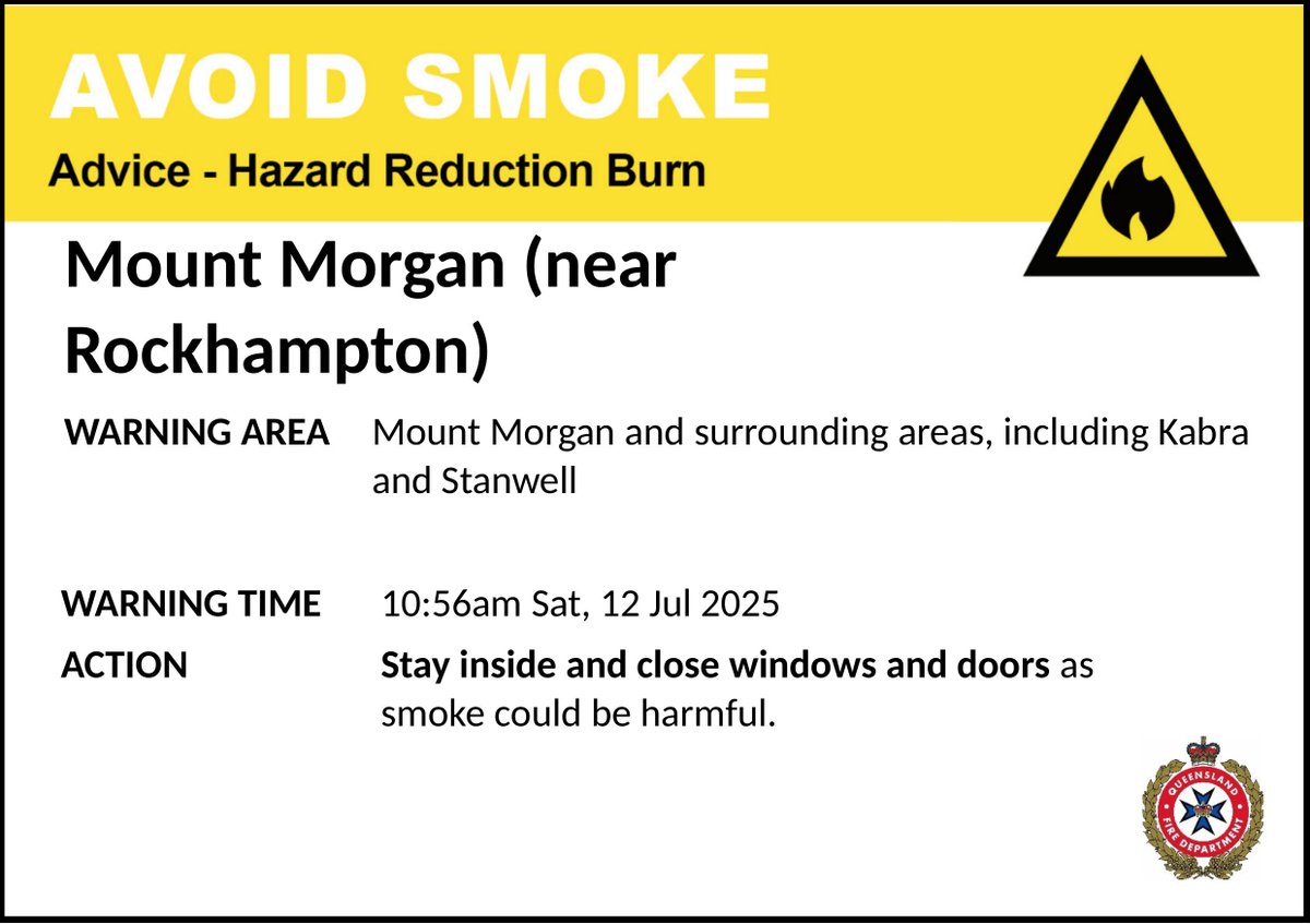 AVOID SMOKE (HAZARD REDUCTION BURN) - Mount Morgan (near Rockhampton) - fire as at 10:56am Saturday, 12 July 2025
For all current warnings, updates and mapping go to fire.qld.gov.au/Current-Incide…