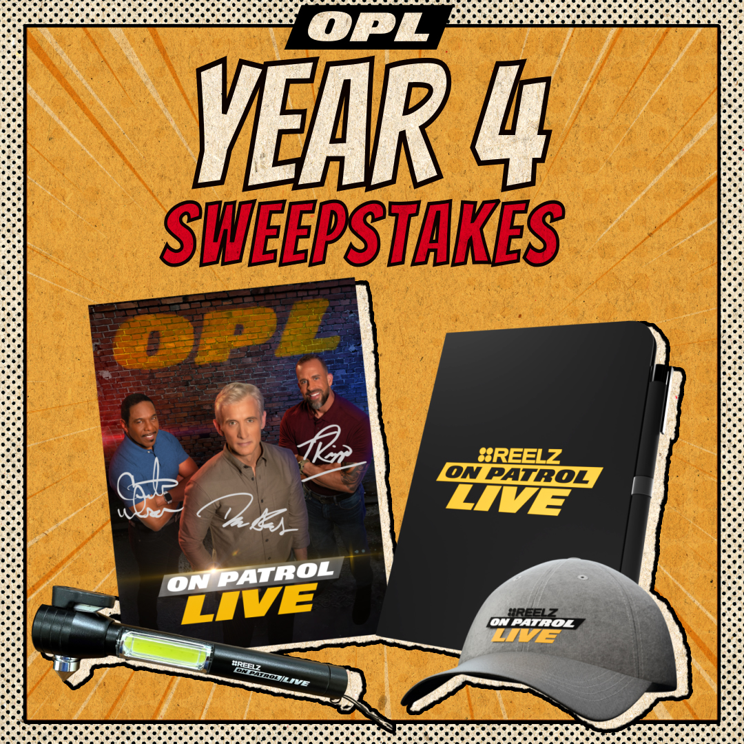 On Patrol: Live (@officialoplive) on Twitter photo The "YEAR 4โ sweepstakes starts TONIGHT! Enter for your chance to win a signed OPL trio poster, an OPL notebook, an OPL cap, and an OPL rescue flashlight by responding to this message with the hashtags #OPLive #REELZ #Year4 #Giveaway.  Then complete the entry form at The "YEAR 4โ sweepstakes starts TONIGHT! Enter for your chance to win a signed OPL trio poster, an OPL notebook, an OPL cap, and an OPL rescue flashlight by responding to this message with the hashtags #OPLive #REELZ #Year4 #Giveaway.  Then complete the entry form at
