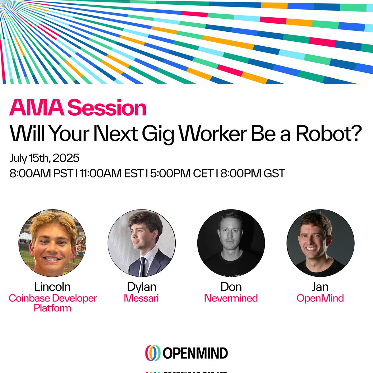 OpenMind (@openmind_agi) on Twitter photo We're back with another Robot Summer episode!
Join us for Episode 2: AI Payments and the Agent Gig Economy next Tuesday, July 15 at 8 AM PST, featuring:
→ <a href="/MurrLincoln/">lincoln.base.eth</a> from <a href="/CoinbaseDev/">Coinbase Developer Platform🛡️</a>
→ <a href="/dylangbane/">Dylan Bane</a> from <a href="/MessariCrypto/">Messari</a>
→ <a href="/dongossen/">Donald Gossen - d/aicc</a> from <a href="/Nevermined_io/">Nevermined</a>
→ <a href="/JanLiphardt/">Jan Liphardt</a> from We're back with another Robot Summer episode!
Join us for Episode 2: AI Payments and the Agent Gig Economy next Tuesday, July 15 at 8 AM PST, featuring:
→ <a href="/MurrLincoln/">lincoln.base.eth</a> from <a href="/CoinbaseDev/">Coinbase Developer Platform🛡️</a>
→ <a href="/dylangbane/">Dylan Bane</a> from <a href="/MessariCrypto/">Messari</a>
→ <a href="/dongossen/">Donald Gossen - d/aicc</a> from <a href="/Nevermined_io/">Nevermined</a>
→ <a href="/JanLiphardt/">Jan Liphardt</a> from