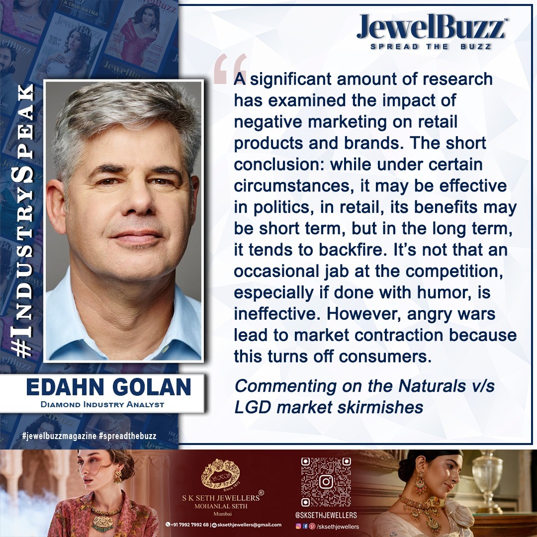 jewelbuzz_mag's tweet image. JEWELBUZZ-Spread the Buzz
#JbIndustrySpeak

Edahn Golan, Diamond Industry Analyst, Commenting on the Naturals v/s LGD market skirmishes

#EdahnGolan #NaturalDiamonds #DiamondNews #IndustrySpeak #Jewelbuzz #Spreadthebuzz #Magazine #Jewellery #viral