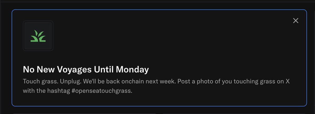 No <a href="/opensea/">OpenSea</a> new Voyages until Monday :( #openseatouchgrass