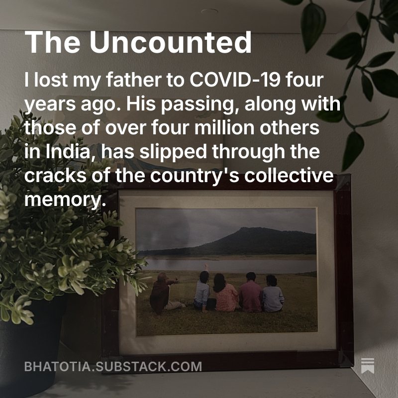 I lost my dad to COVID-19 four years ago. I wrote this essay on him and what it means to be left behind.

It's a long read, so I hope you will consider it.

bhatotia.substack.com/p/the-uncounted