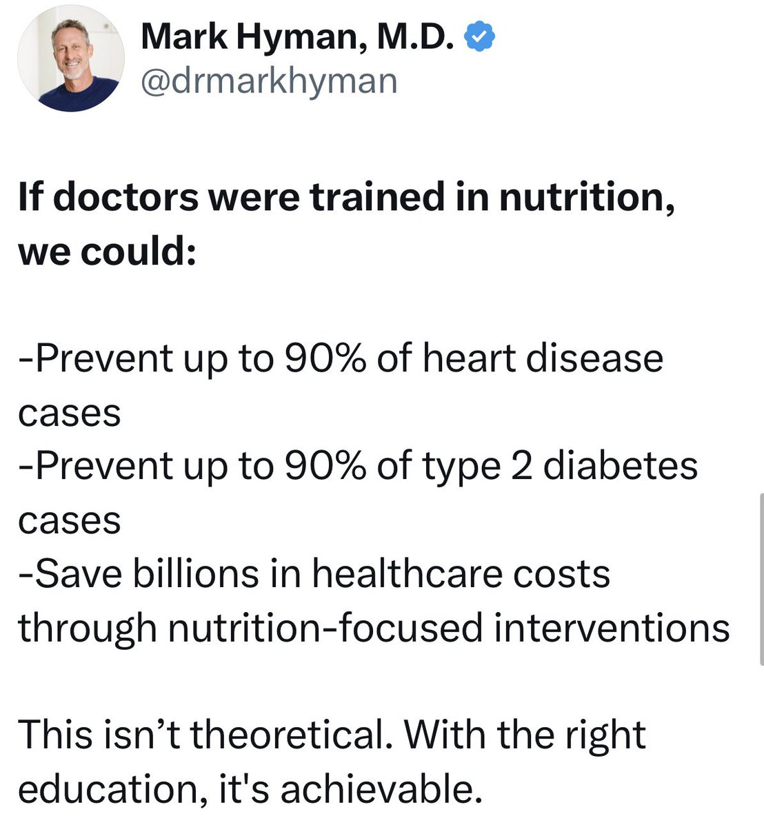 Hyman’s post couldn’t be further from the truth…..

Look, I’m all for teaching doctors practical nutrition education. We absolutely need to do better. But let’s not pretend that tossing nutrition lectures into med school is going to magically prevent 90% of heart disease and