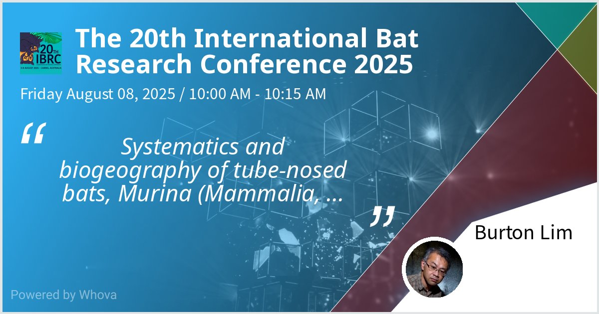 I will give a talk at The 20th International Bat Research Conference 2025 on Systematics and biogeography of tube-nosed bats, Murina (Mammalia, Chiroptera, Vespertilionidae), from the Philippines with descriptions of six new species. #ibrc2025 - via #Whova event app