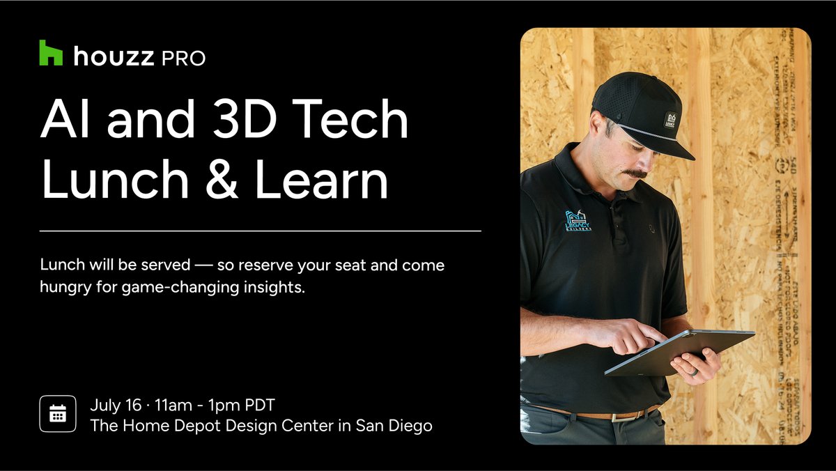 📣 You’re invited: AI &amp; 3D Tech Lunch &amp; Learn
📅 July 16 | 🕚 11am–1pm PDT
📍 Home Depot Design Center, San Diego

Explore how AI, 3D &amp; Houzz Pro are powering the future of construction. Lunch included!

Reserve your seat → bit.ly/460tOFw 

#HouzzPro #LunchAndLearn