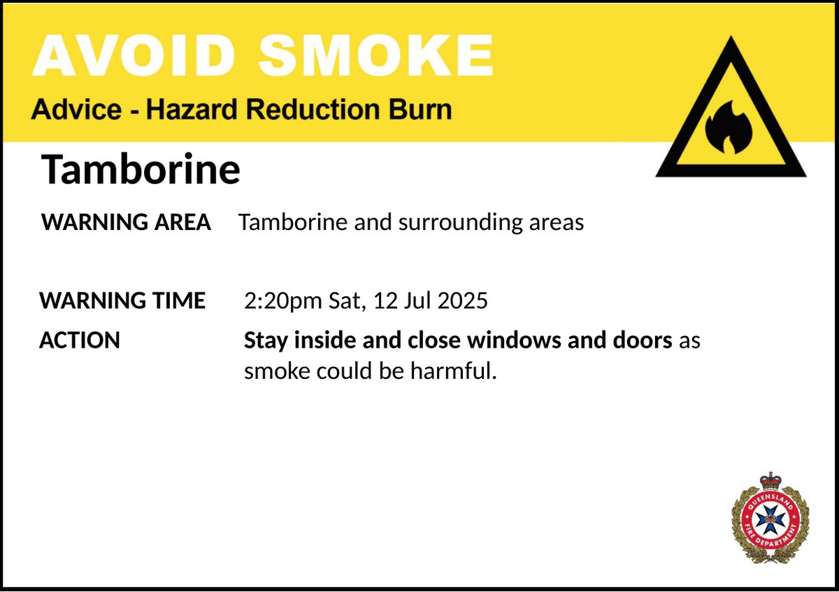 AVOID SMOKE (HAZARD REDUCTION BURN) - Tamborine - fire as at  2:20pm Saturday, 12 July 2025
For all current warnings, updates and mapping go to fire.qld.gov.au/Current-Incide…
