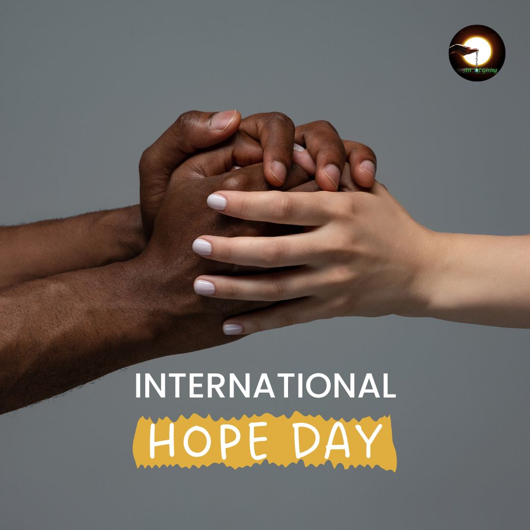 On this International Day of Hope, let us come together to ignite the light of optimism in every heart.

At the #ArtofGiving, we believe that even the smallest act of kindness can spark hope and transform lives. In times of uncertainty, hope becomes our strongest foundation —