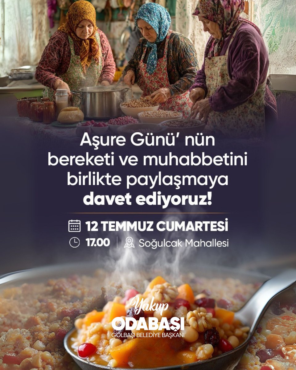 Gölbaşı Belediyesi (@golbasbld) on Twitter photo 🍲 Bugün sizleri Aşure Günü’nün bereketi ve muhabbetini birlikte paylaşmaya davet ediyoruz!
🗓️ 12 Temmuz 2025/ Bugün
🕟 17.00
📍Soğulcak Mahallesi
<a href="/Yakup_ODABASI/">Yakup ODABAŞI</a> 🍲 Bugün sizleri Aşure Günü’nün bereketi ve muhabbetini birlikte paylaşmaya davet ediyoruz!
🗓️ 12 Temmuz 2025/ Bugün
🕟 17.00
📍Soğulcak Mahallesi
<a href="/Yakup_ODABASI/">Yakup ODABAŞI</a>