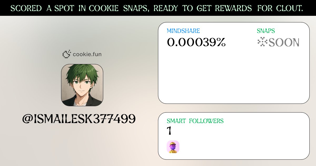 It's my Cookie Social Card 🍪📸

1 Smart followers
Mindshare 0.00039%
Snaps SOON 💤

Let's Snapp about <a href="/OpenledgerHQ/">Openledger</a> &amp; <a href="/TakerProtocol/">Taker</a> ✨

My Two OG projects are Here and the Ticker is $OPEN
                  $TAKER 

OPEN giving Rewards to all the snapper on Cookie..
Reward: