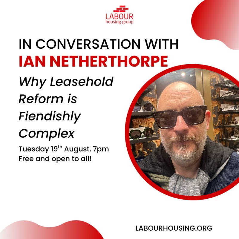 LabourHousing's tweet image. Join us on Tuesday 19 August for 'Why Leasehold Reform is Fiendishly Complex', with Ian Netherthorpe - free and open to all!
labourhousing.org/news/in-conver…