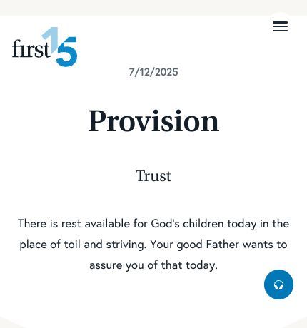 July 12 2025 Devotional: Provision - Trust
There is rest available for God’s children today in the place of toil and striving. Your good Father wants to assure you of that today.

Read the full devotional: first15.org/devotionals/pr…
#dailydevotional