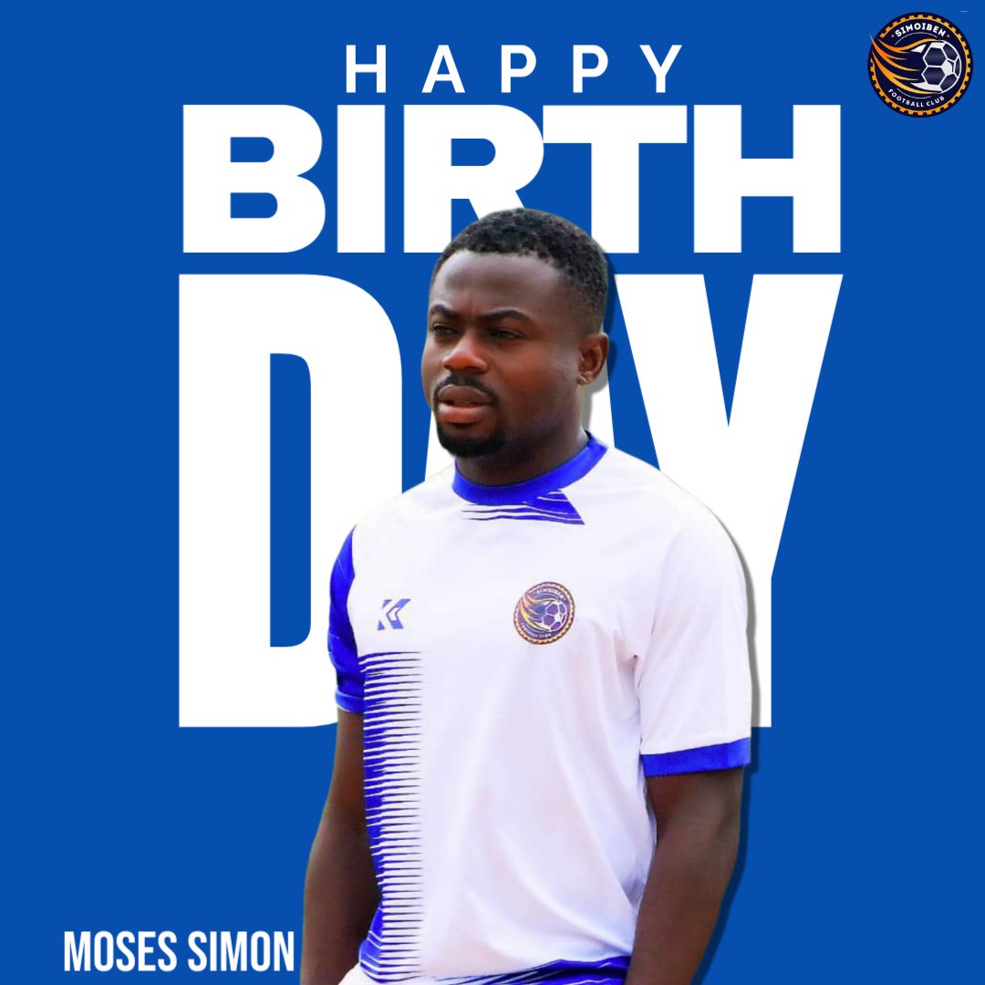 Happy Birthday Moses Simon (M.O.N) 🇳🇬

We at Simoiben FC are happy to celebrate you on this special day.

More years ahead, on and off the pitch we pray.🙏