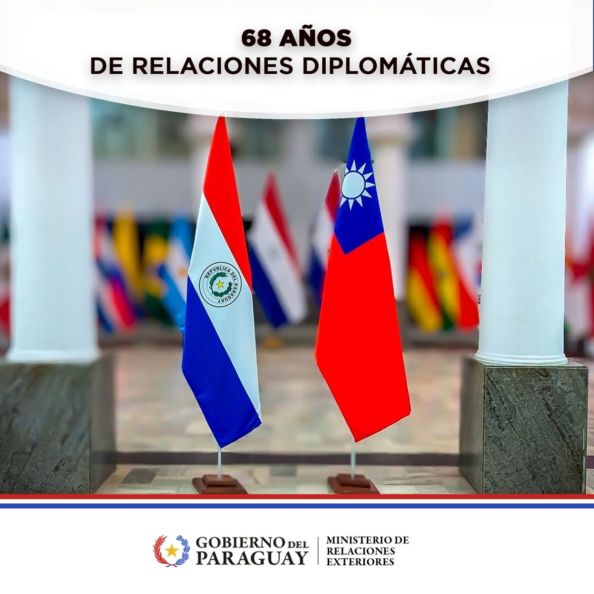 La República del Paraguay extiende un fraternal saludo a la República de China (Taiwán) al conmemorar el 68° Aniversario del establecimiento de relaciones diplomáticas. Una alianza sólida que se proyecta al
futuro basado en la amistad  y los valores compartidos.