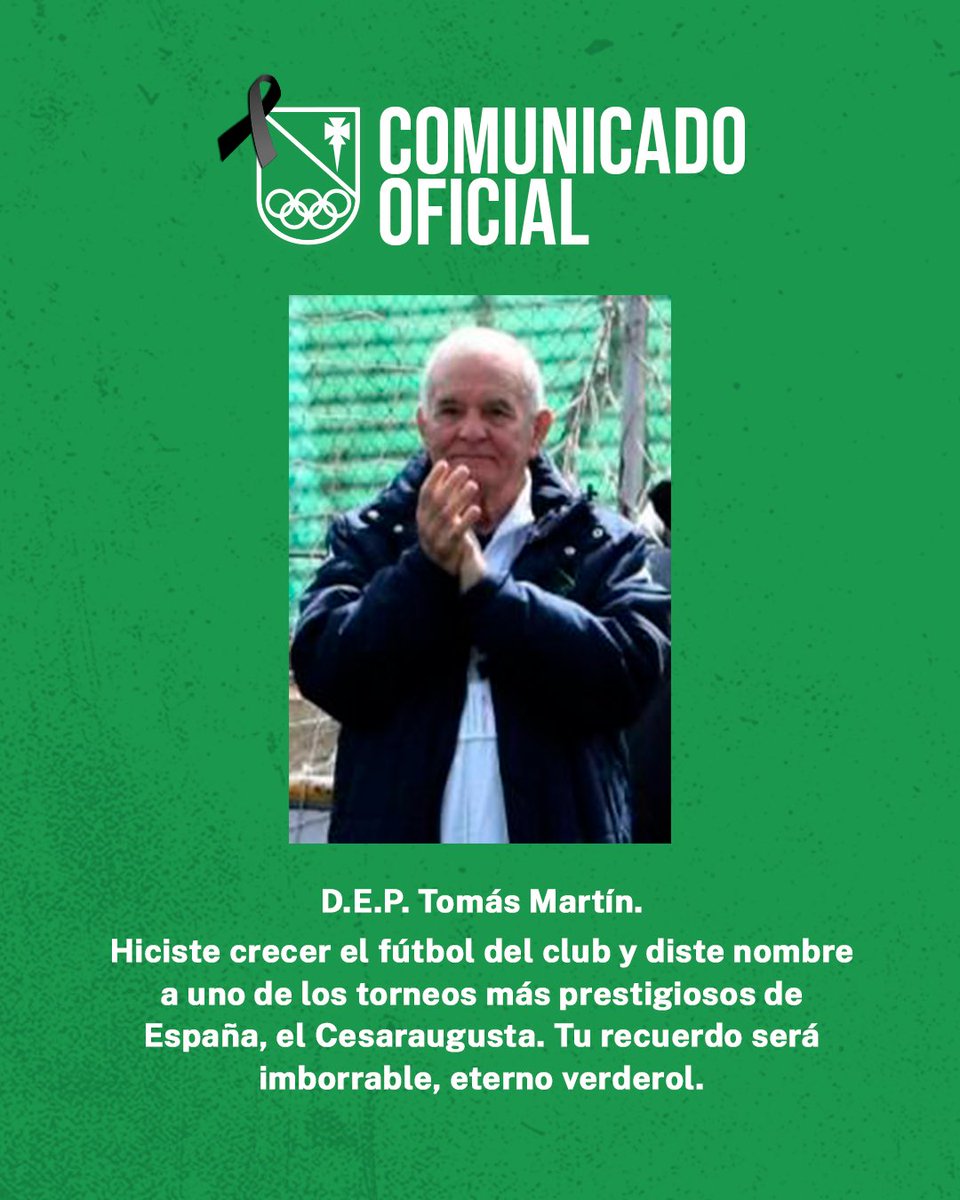 🕊️ D.E.P. Tomás Martín.

Hiciste crecer el fútbol del club y diste nombre a uno de los torneos más prestigiosos de España, el Cesaraugusta. Tu recuerdo será imborrable, eterno verderol 💚