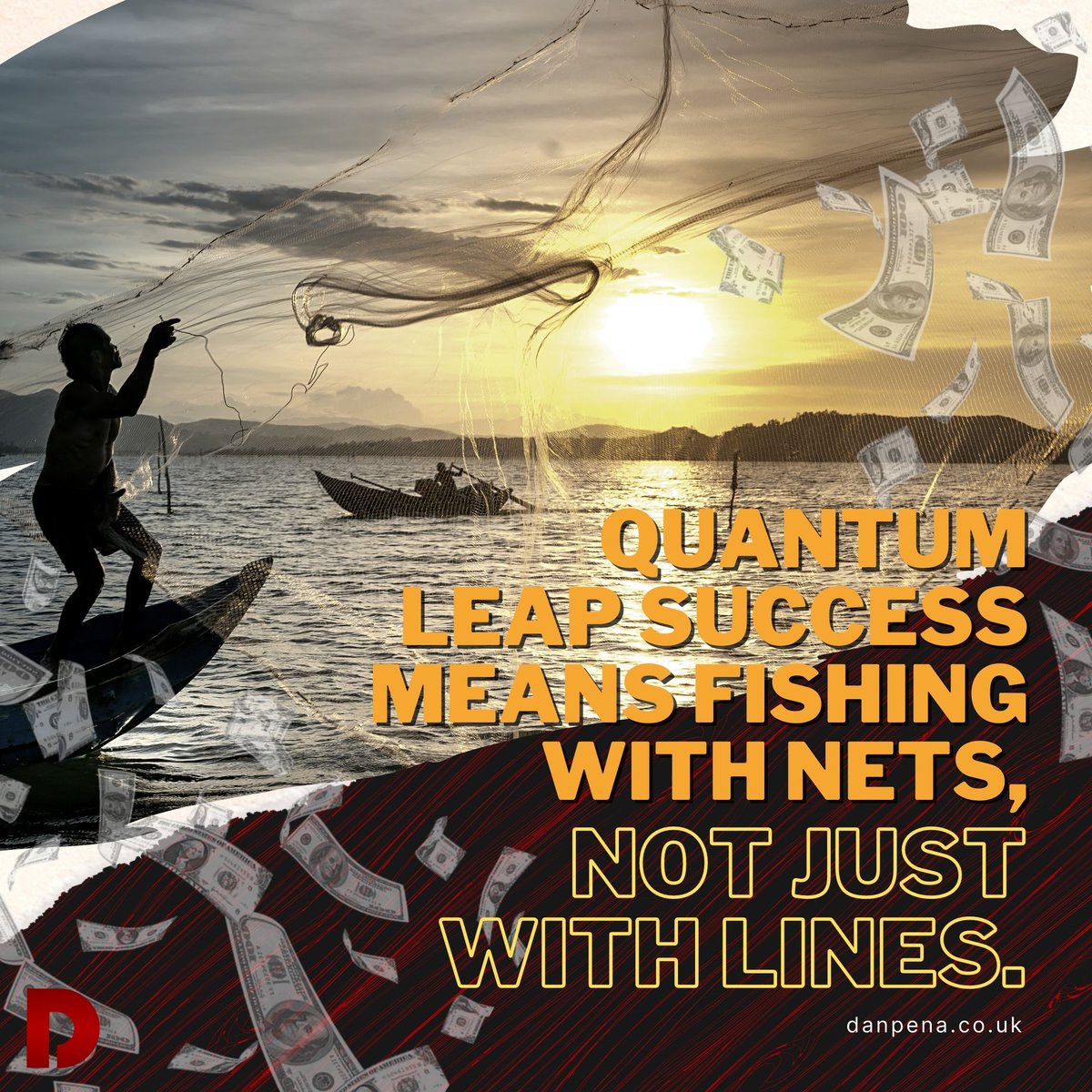 Quantum Leap success means fishing with nets, not just with lines.