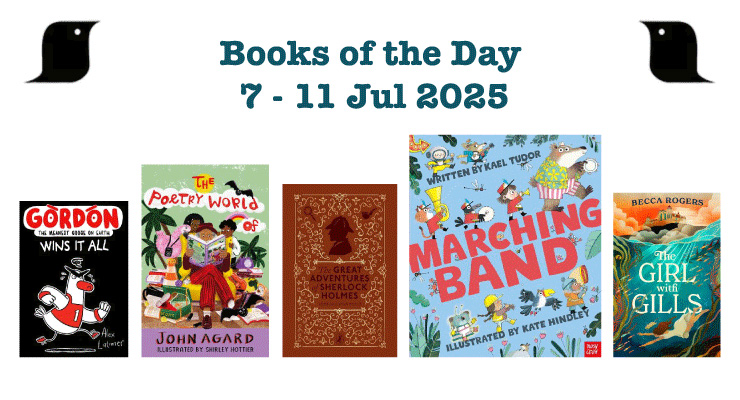ACHUKA (@achuka) on Twitter photo ACHUKA Books of the Day 2025 week #27
• Gordon Wins It All <a href="/almaxlat/">Alex Latimer</a>
• The Poetry World Of John Agard <a href="/OtterBarryBooks/">Otter-Barry Books</a>
• The Great Adventures Of Sherlock Holmes <a href="/PuffinBooks/">PuffinBooks</a>
• Marching Band <a href="/KaelTudor/">Kael Tudor</a> <a href="/NosyCrow/">Nosy Crow</a>
• The Girl With Gills <a href="/_ZephyrBooks/">Zephyr Books</a>
achuka.co.uk/blog/books-of-… ACHUKA Books of the Day 2025 week #27
• Gordon Wins It All <a href="/almaxlat/">Alex Latimer</a>
• The Poetry World Of John Agard <a href="/OtterBarryBooks/">Otter-Barry Books</a>
• The Great Adventures Of Sherlock Holmes <a href="/PuffinBooks/">PuffinBooks</a>
• Marching Band <a href="/KaelTudor/">Kael Tudor</a> <a href="/NosyCrow/">Nosy Crow</a>
• The Girl With Gills <a href="/_ZephyrBooks/">Zephyr Books</a>
achuka.co.uk/blog/books-of-…