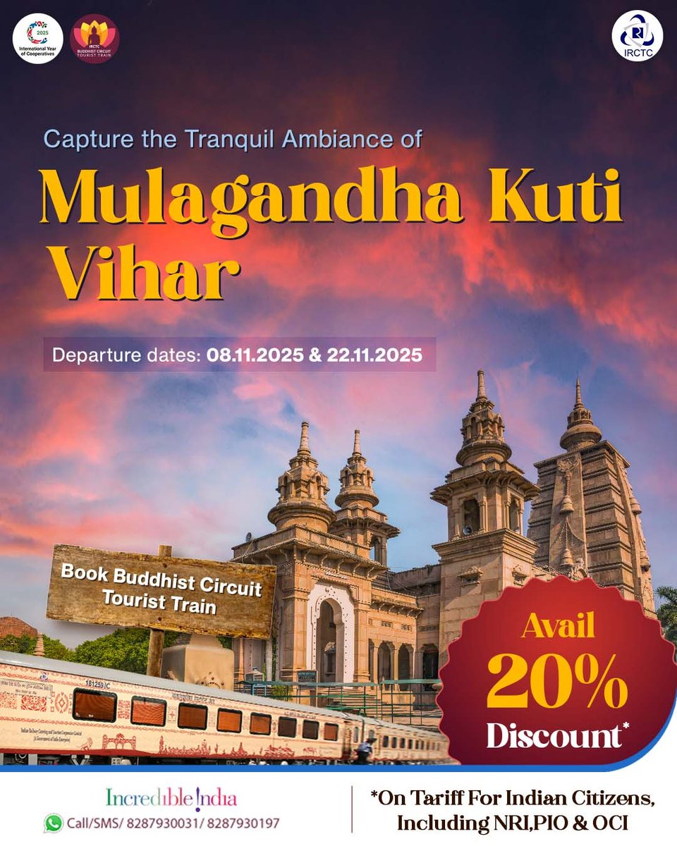 Take a tour aboard the #BuddhistCircuitTouristTrain and experience the ambiance of Mulagandha Kuti Vihar. Book today and avail 20% discount on tariff for Indian Citizens, including NRI, PIO &amp; OCI.

Departure dates: 08.11.2025 and 22.11.2025.
For more information, visit LINK IN