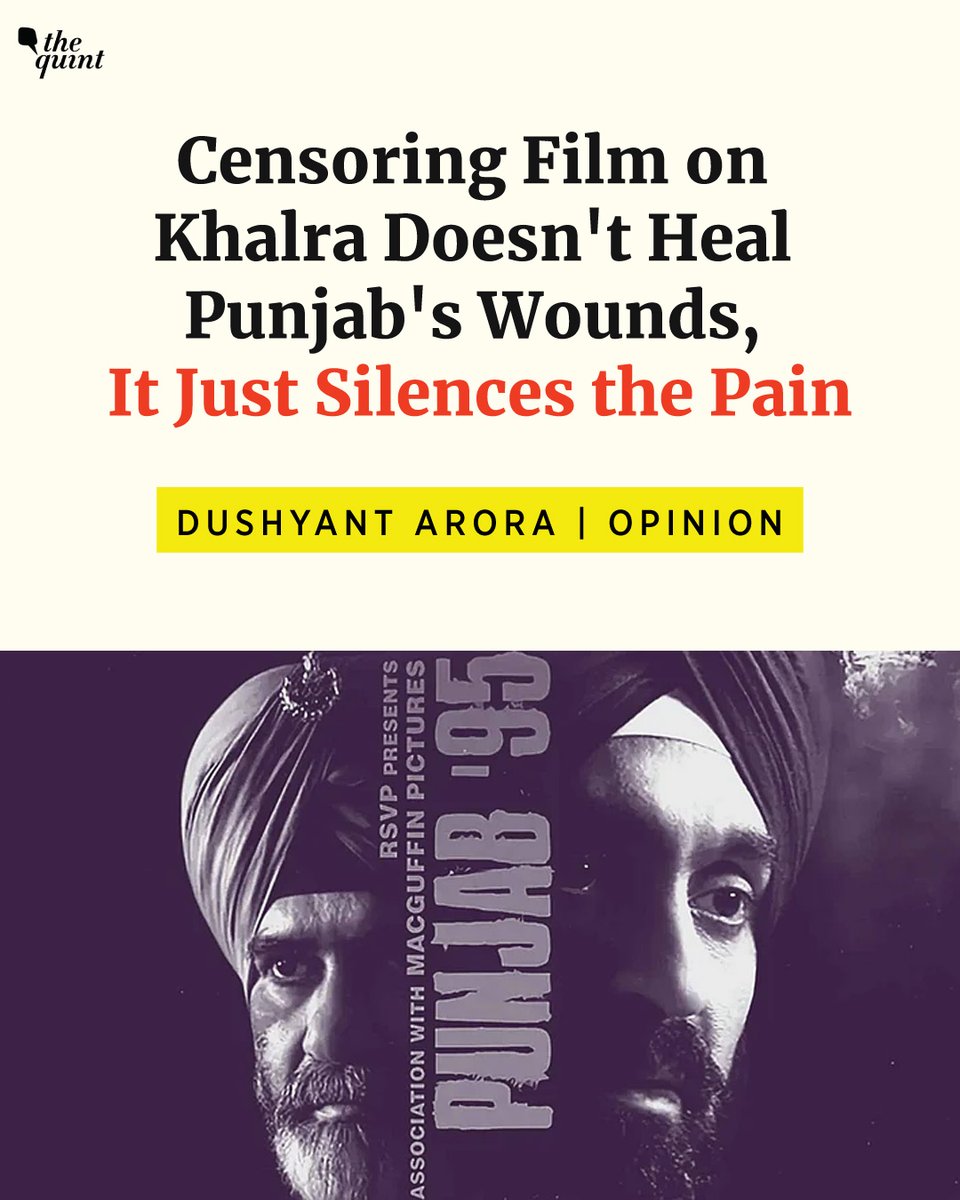 The Quint (@thequint) on Twitter photo READ: thequint.com/opinion/khalra… | The film Punjab 95, based on Jaswant Singh Khalra’s exposé of mass murders by Punjab Police, faces heavy censorship despite court-acknowledged abuses. Censoring the film is censoring grief, writes <a href="/atti_cus/">Dushyant Arora</a>. READ: thequint.com/opinion/khalra… | The film Punjab 95, based on Jaswant Singh Khalra’s exposé of mass murders by Punjab Police, faces heavy censorship despite court-acknowledged abuses. Censoring the film is censoring grief, writes <a href="/atti_cus/">Dushyant Arora</a>.