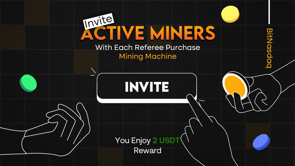 BitnasdaqGlobal's tweet image. 🎉 Invite active #Miners!
Every #Referee who buys a #MiningMachine earns you 𝟐 𝐔𝐒𝐃𝐓 instantly
Start sharing today!
.
.
#CryptoMining #Rewards #BitNasdaq #USDT #bnqmining