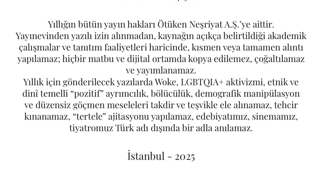 Türkiye Yüzyılı! Türkiye sineması, Türkçe edebiyat, Türkiye tiyatrosu gibi kirli kavramlar arasına girmiştir. Biz bu ve benzeri kasıtlı tamlamalarla savaşacağız. Yıllığımızın künyesinde yazdığımız gibi.