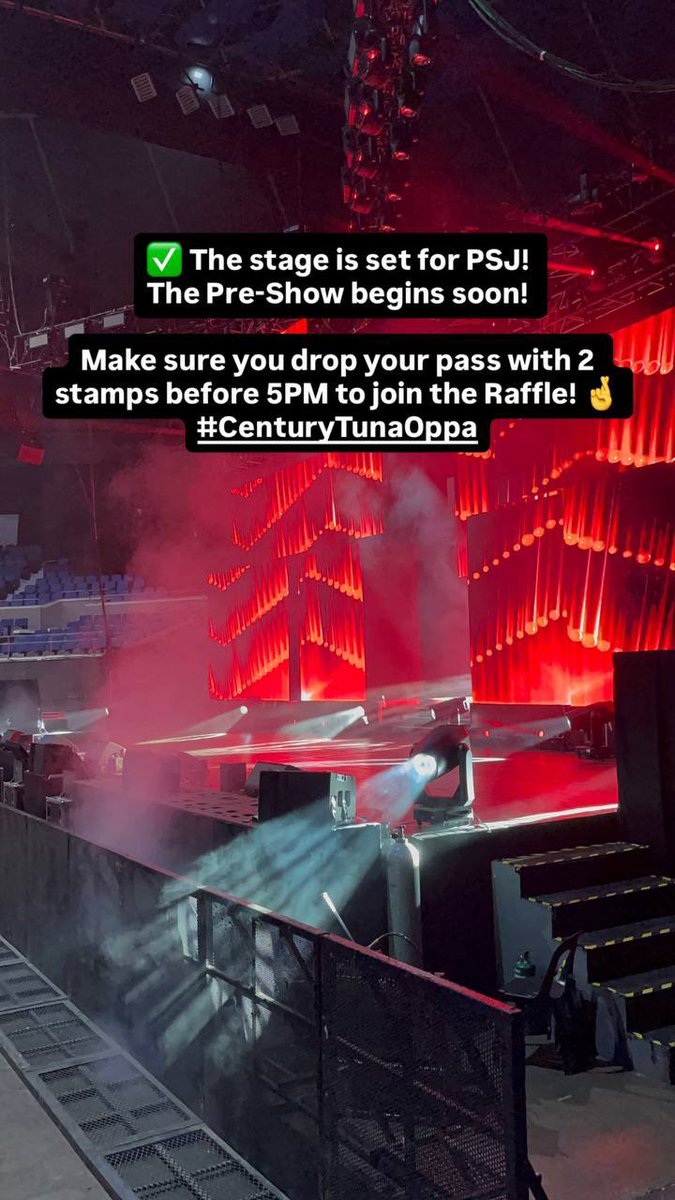 ✅ The stage is set for PSJ! The Pre-Show begins soon! 

Make sure you drop your pass with 2 stamps before 5PM to join the Raffle! 🤞 #CenturyTunaOppa