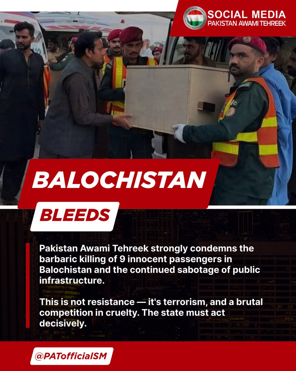 PATofficialSM's tweet image. Pakistan Awami Tehreek condemns the brutal killing of 9 innocent passengers and attacks on public infrastructure in Balochistan.
This is terrorism, not resistance. The state must respond firmly.
#Balochistan #Pakistan
#قاتل_فتنہ_الہندوستان