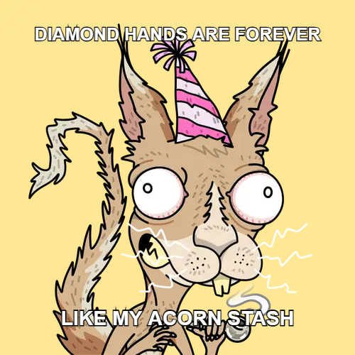DIAMOND HANDS ARE FOREVER / LIKE MY ACORN STASH <a href="/adderrels/">Adderrels</a> #BRC20 #AdderFi

adderfi.xyz/meme/1444