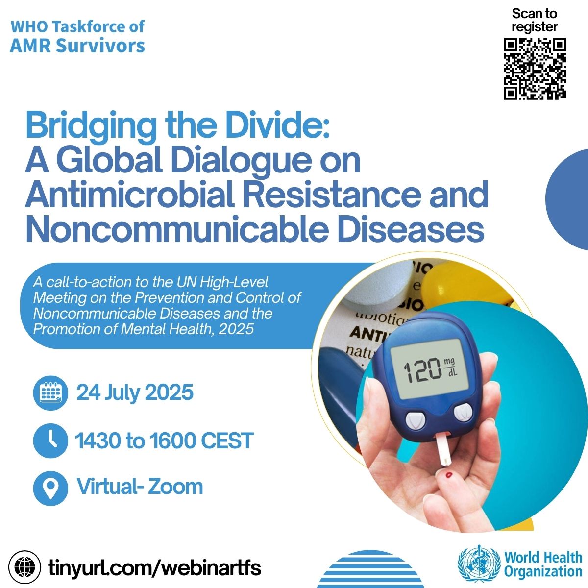 Global AMR Media Alliance - GAMA (@globalamrmedia) on Twitter photo 🦠💊 Bridging the Divide: AMR & NCDs Global Dialogue🌍🧠
Join <a href="/WHO/">World Health Organization (WHO)</a> Taskforce of #AMR Survivors for powerful global dialogue on intersection of #AntimicrobialResistance (AMR) & NCDs - a conversation that’s long overdue!
📅24 July 2025
🔗 tinyurl.com/webinartfs or scan QR code 🦠💊 Bridging the Divide: AMR & NCDs Global Dialogue🌍🧠
Join <a href="/WHO/">World Health Organization (WHO)</a> Taskforce of #AMR Survivors for powerful global dialogue on intersection of #AntimicrobialResistance (AMR) & NCDs - a conversation that’s long overdue!
📅24 July 2025
🔗 tinyurl.com/webinartfs or scan QR code