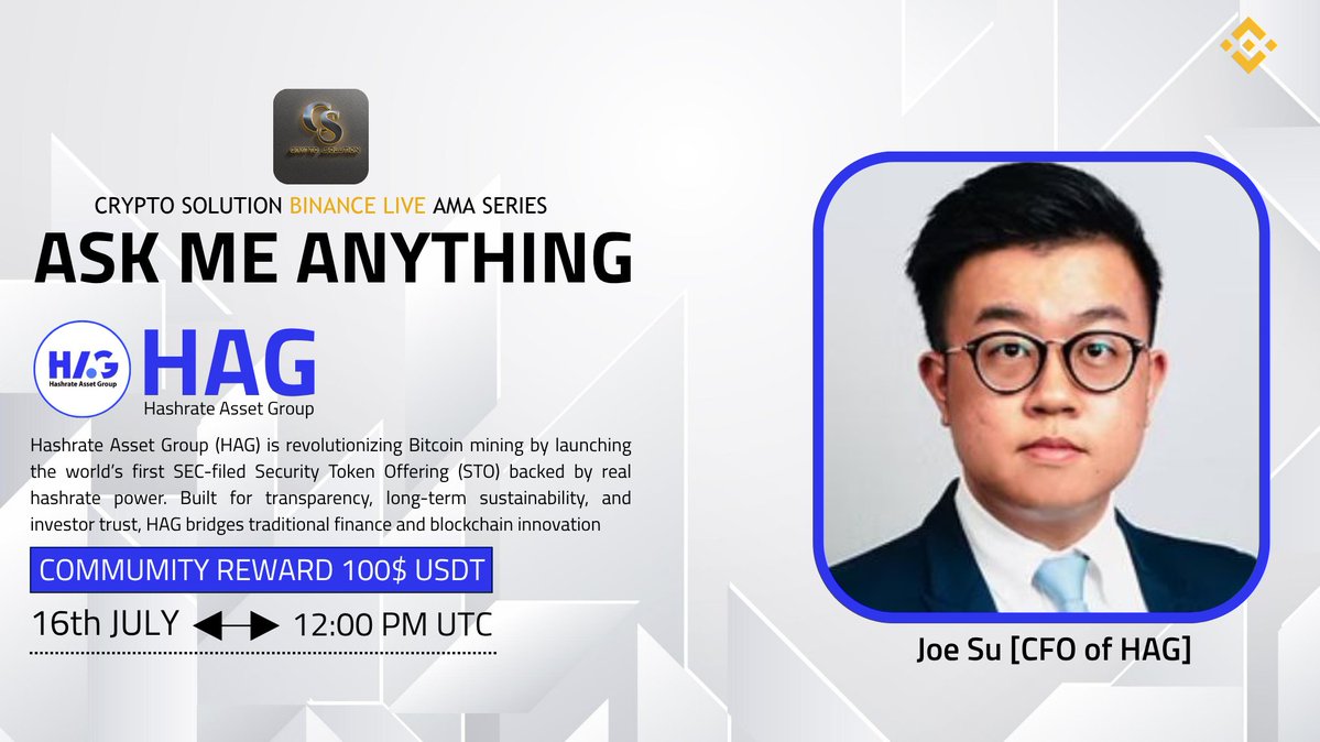 CryptoSolutionG's tweet image. 🔊We Are Present Next Exciting #BINANCELIVE AMA With 
HAG #JoinUs 

⏰ Date      : 16th July 2025
🕒Time     : 12:00 PM UTC
💰Reward : 100$ USDT

💬 Guest : 
~ Joe Su
[CFO of HAG]

🏠Venue: binance.com/en/live/u/3262…
      
📣 𝗦𝗲𝘁 𝗿𝗲𝗺𝗶𝗻𝗱𝗲𝗿 :  
binance.com/live/video?roo……