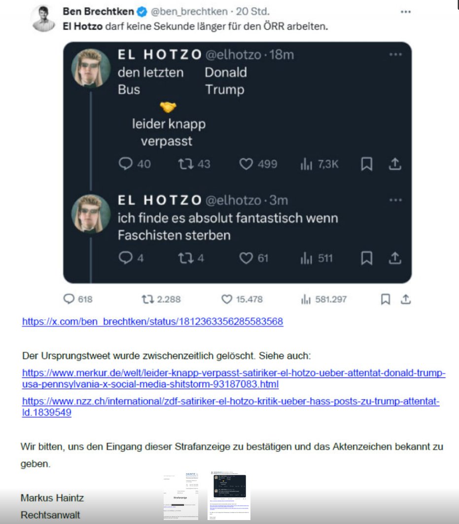 Markus Haintz (@haintz_medialaw) on Twitter photo „<a href="/elhotzo/">E L H O T Z O</a>“ muss sich vor Gericht verantworten, auch aufgrund meiner Strafanzeige wegen Billigung von Straftaten.
„Satiriker Sebastian Hotz
Kommentare zu Attentat auf Trump: ´El Hotzo´ muss vor Gericht“ (RBB) „<a href="/elhotzo/">E L H O T Z O</a>“ muss sich vor Gericht verantworten, auch aufgrund meiner Strafanzeige wegen Billigung von Straftaten.
„Satiriker Sebastian Hotz
Kommentare zu Attentat auf Trump: ´El Hotzo´ muss vor Gericht“ (RBB)