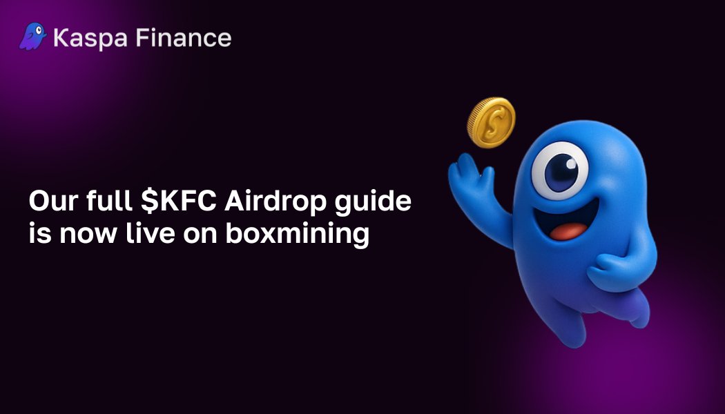 KaspaFinance's tweet image. Our full $KFC airdrop guide is now live on boxmining 🚀

Everything you need to know to claim, earn, and stay ahead in the Kaspa Finance ecosystem.

📖 Read it here: boxmining.com/kaspa-finance-…

#Kaspa #KaspaFinance #Airdrop @boxmining
