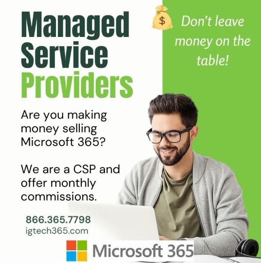 IGTech365's tweet photo. MSPs and IT Consultants, don't miss out on Microsoft 365 revenue by sending customer direct to Microsoft. Don't leave money on the table, earn a monthly income. Call today to discuss the program. https://t.co/RhdbRbLvzO #itconsultant #msp #microsoft365 #itprofessional https://t.co/RKb1yVwfV9