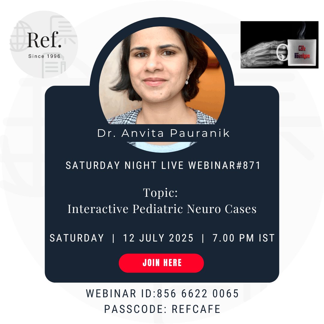 REF_INDIA's tweet image. Jul 12 - Saturday Night Live Webinar#871 | 7.00 PM IST
Interactive Pediatric Neuro Cases - Dr. Anvita Pauranik, Vancouver
Join here:
us02web.zoom.us/j/85666220065?…
Webinar ID: 856 6622 0065 | Passcode: REFCAFE