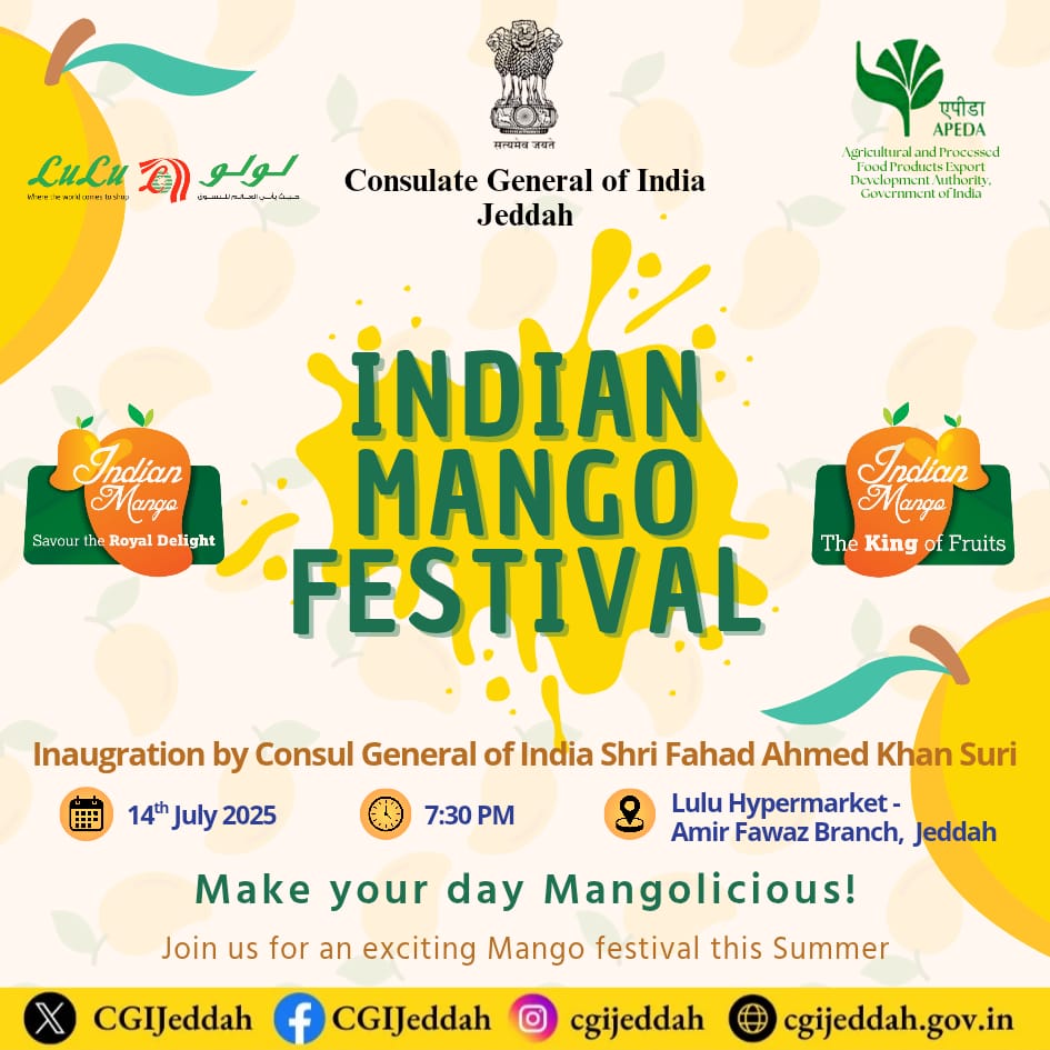 India in Jeddah (@cgijeddah) on Twitter photo Make your day mangolicious!
Join us for an exciting Indian Mango Festival being organised by Lulu Hypermarket <a href="/LuLuHyperSA/">لولو هايبرماركت</a> in association with Consulate General of India, Jeddah <a href="/CGIJeddah/">India in Jeddah</a> and <a href="/APEDADOC/">APEDA</a> .
Inaugration by Consul General of India, Shri Fahad Ahmed Khan Suri.
📅 Make your day mangolicious!
Join us for an exciting Indian Mango Festival being organised by Lulu Hypermarket <a href="/LuLuHyperSA/">لولو هايبرماركت</a> in association with Consulate General of India, Jeddah <a href="/CGIJeddah/">India in Jeddah</a> and <a href="/APEDADOC/">APEDA</a> .
Inaugration by Consul General of India, Shri Fahad Ahmed Khan Suri.
📅