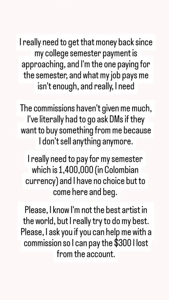 Hi guys, I know I always come here begging, but I really need help. I need to get my money back, and I don't know where else to turn. I am so desperate that I don't know who to turn to ;;;
 
#art #artist