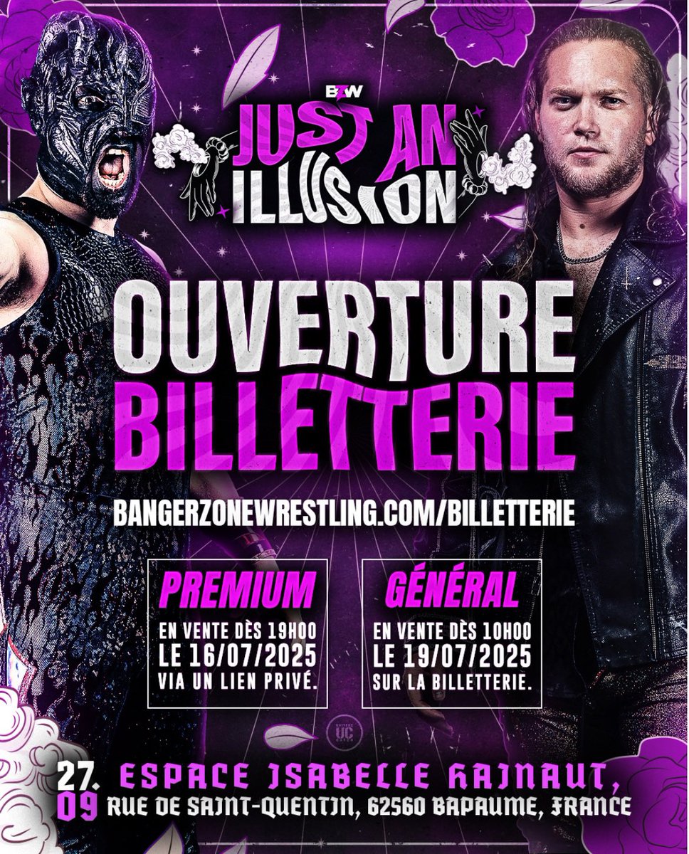 ☁️🔮🪬JUST AN ILLUSION 
👁️Ouvrez les yeux
«Just an illusion» arrive❕

▪️Fans Premium
Profitez de l’avant-première avec l’ouverture de la billetterie exclusive dès le 16 juillet à 19h❕
DEVIENS FAN PREMIUM bangerzonewrestling.com/fanpremium/

Ouverture Générale pour tous
 ❕19 juillet à 10h