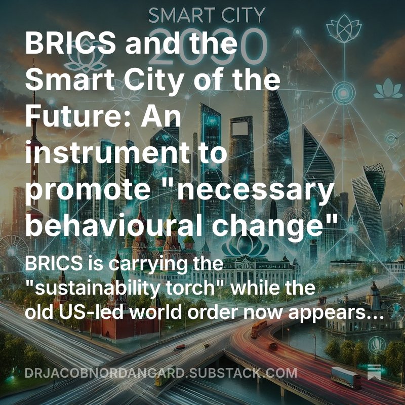 JacobNordangard's tweet image. BRICS and the Smart City of the Future: An instrument to promote "necessary behavioural change", by @JacobNordangard open.substack.com/pub/drjacobnor…